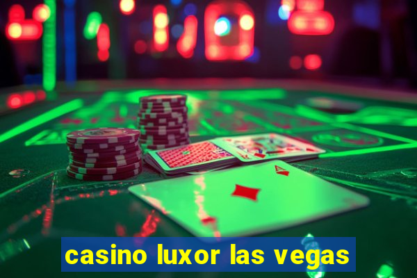 casino luxor las vegas