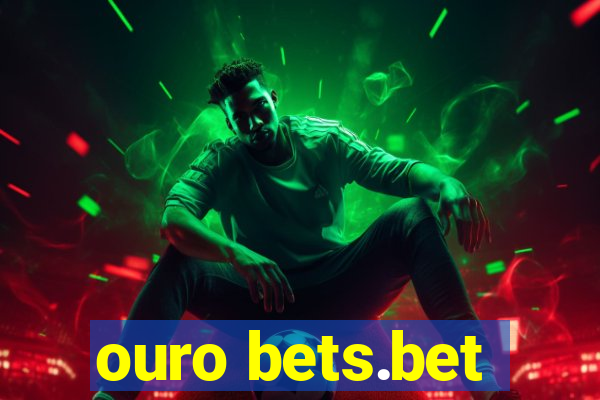 ouro bets.bet