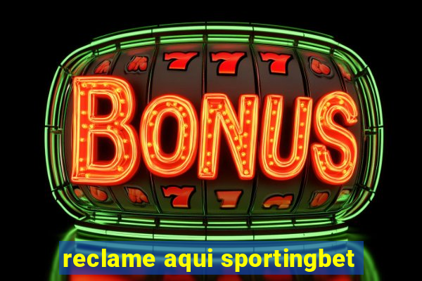 reclame aqui sportingbet