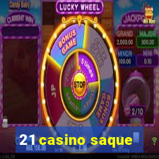 21 casino saque