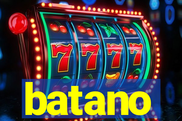 batano