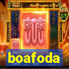 boafoda