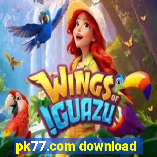 pk77.com download