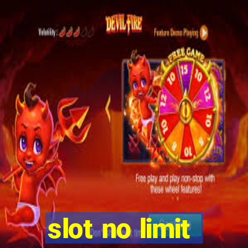 slot no limit