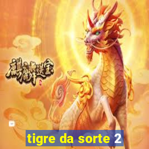 tigre da sorte 2