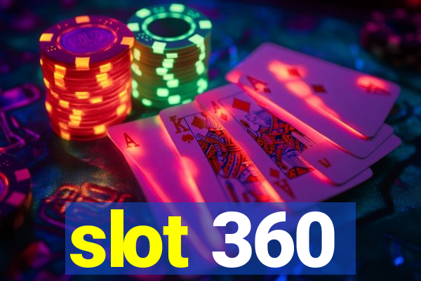 slot 360