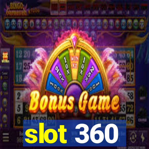 slot 360