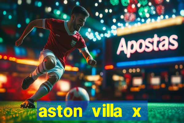 aston villa x liverpool palpites