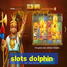 slots dolphin