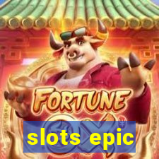 slots epic