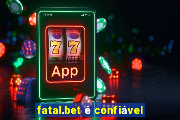 fatal.bet é confiável