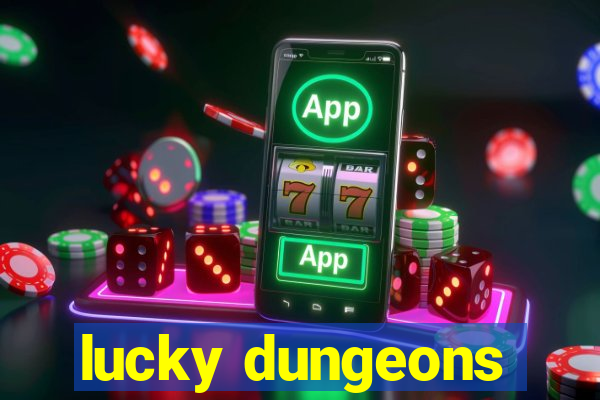 lucky dungeons