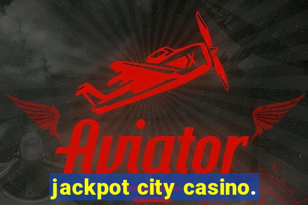 jackpot city casino.