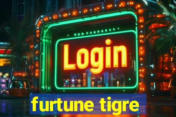 furtune tigre