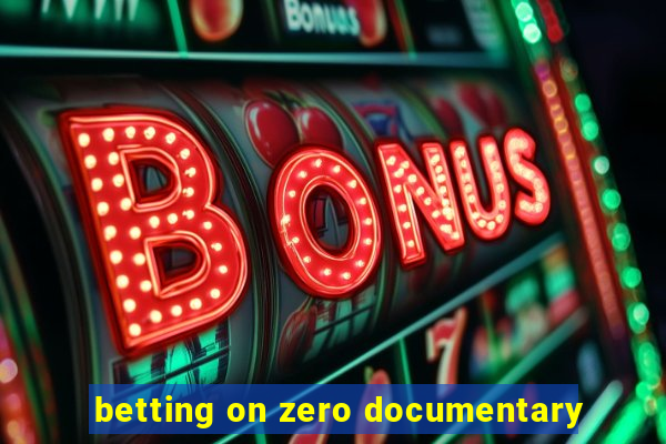 betting on zero documentary