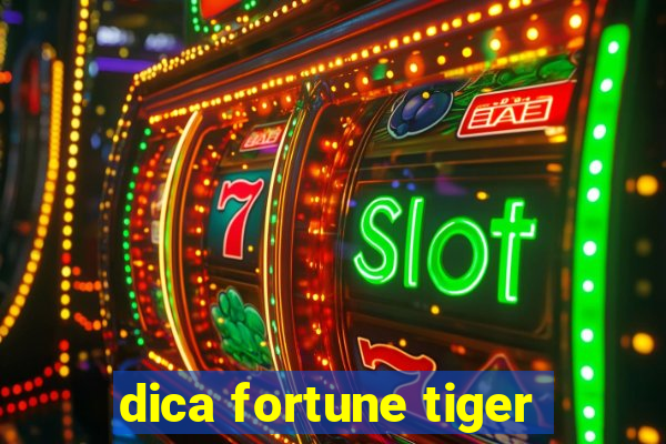 dica fortune tiger