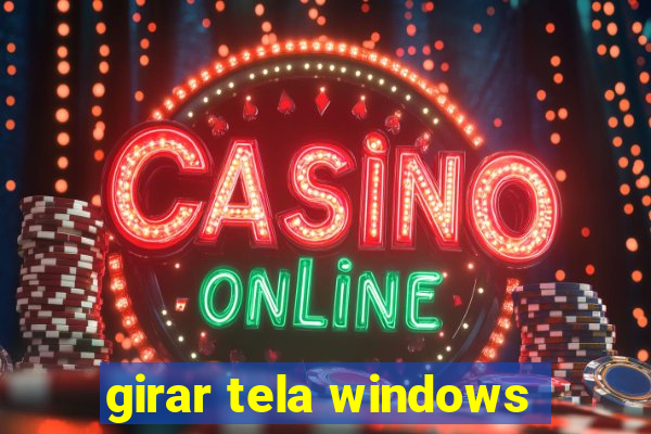 girar tela windows