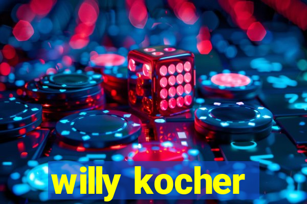 willy kocher