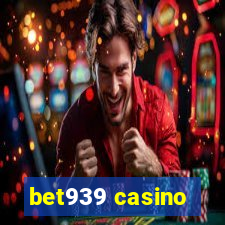 bet939 casino