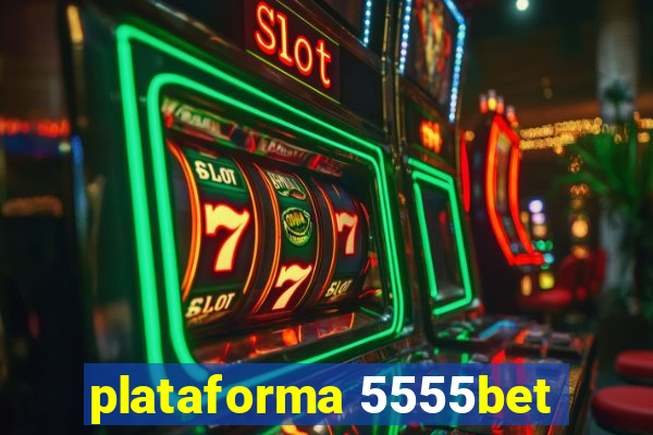 plataforma 5555bet