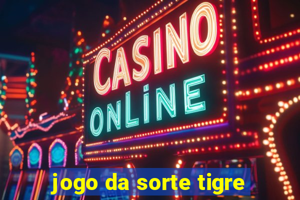 jogo da sorte tigre