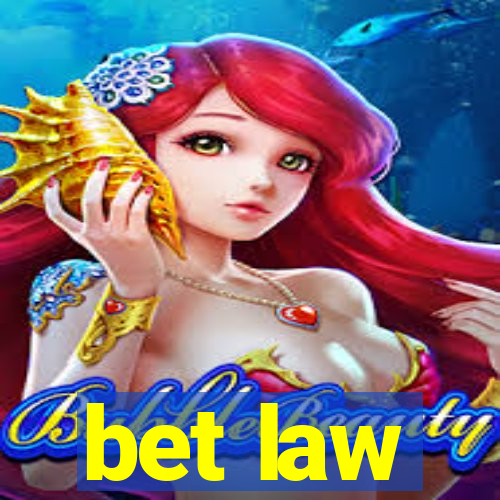 bet law