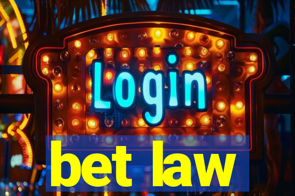 bet law