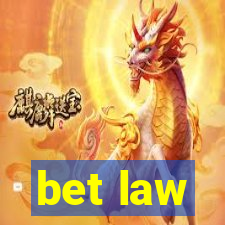 bet law