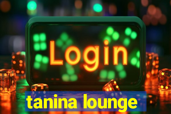 tanina lounge