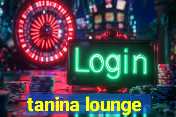 tanina lounge