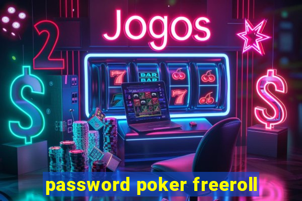 password poker freeroll