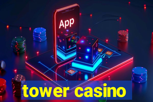 tower casino