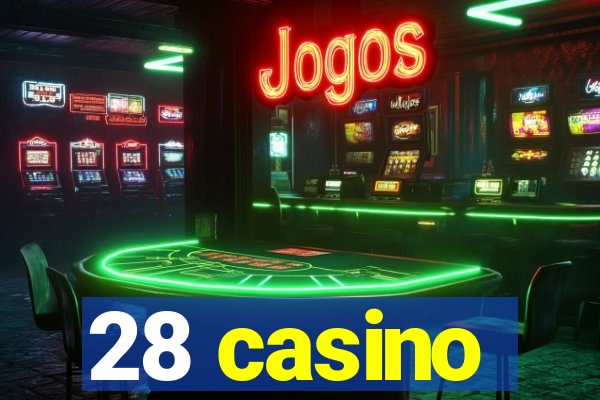 28 casino