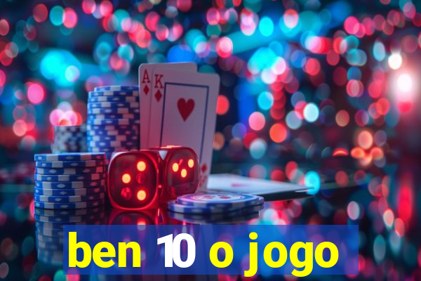 ben 10 o jogo