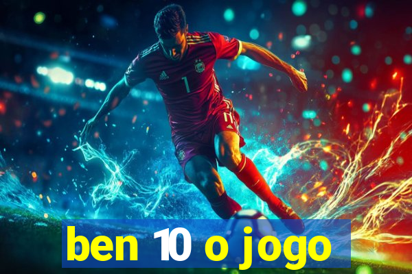 ben 10 o jogo