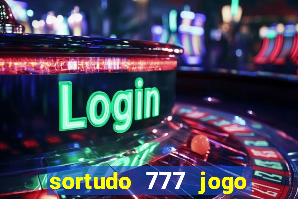 sortudo 777 jogo de cassino