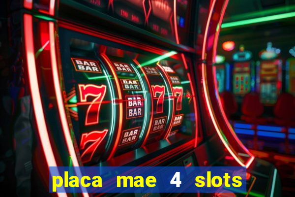 placa mae 4 slots memoria ram