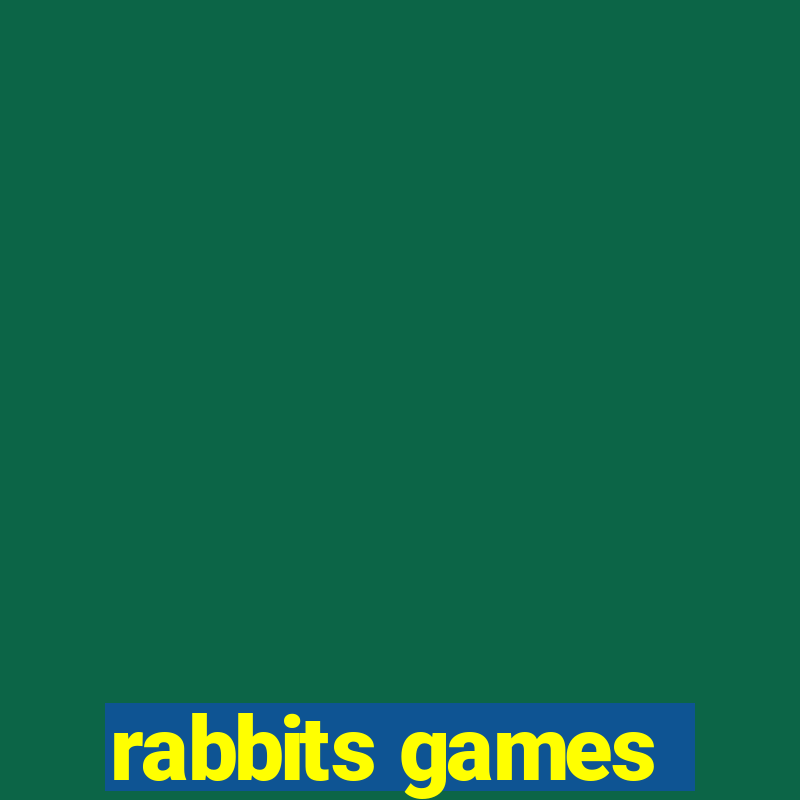 rabbits games