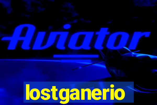 lostganerio