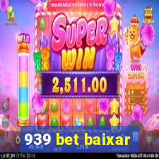 939 bet baixar