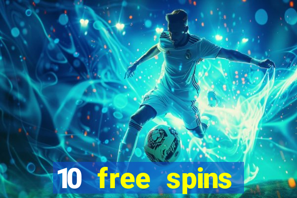 10 free spins casino no deposit