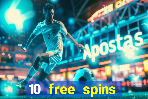 10 free spins casino no deposit