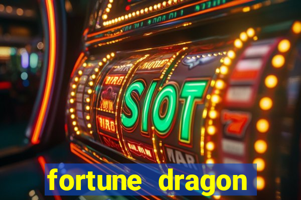 fortune dragon esporte da sorte