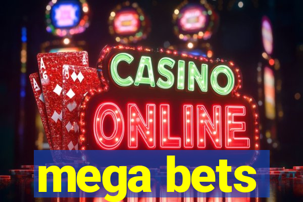 mega bets