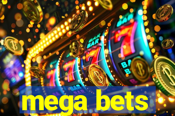 mega bets