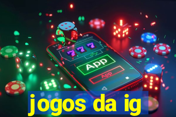 jogos da ig