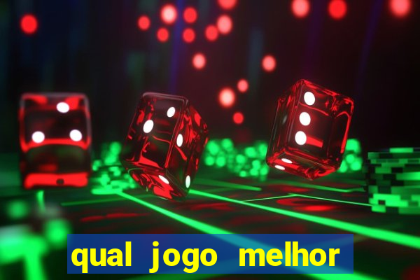 qual jogo melhor para ganhar dinheiro