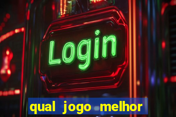 qual jogo melhor para ganhar dinheiro