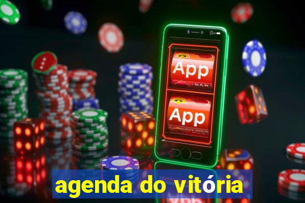 agenda do vitória