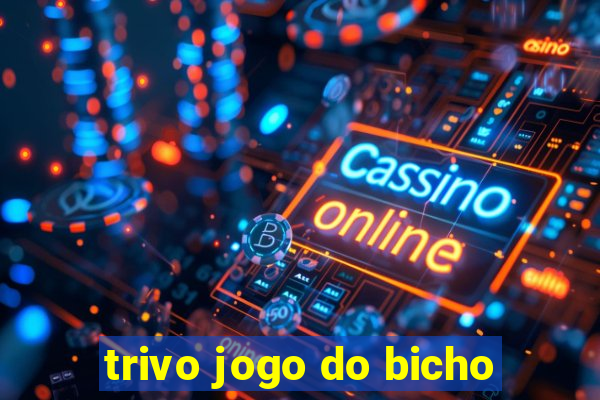 trivo jogo do bicho